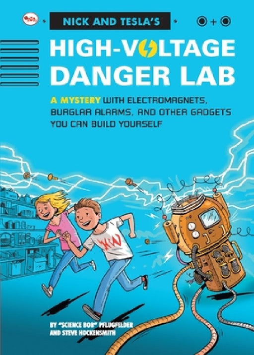 Nick And Tesla'S High Voltage Danger Lab by Andrew Mcafee