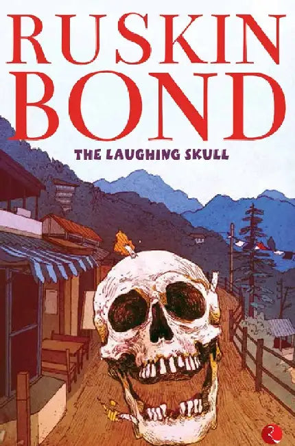 The Laughing Skull by Ruskin Bond