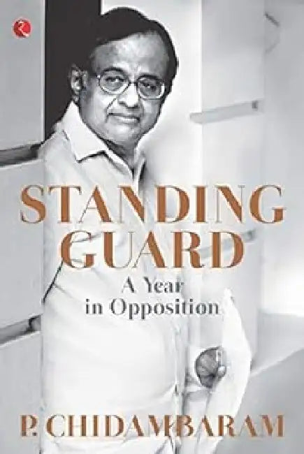 Standing Guard by P. Chidambaram