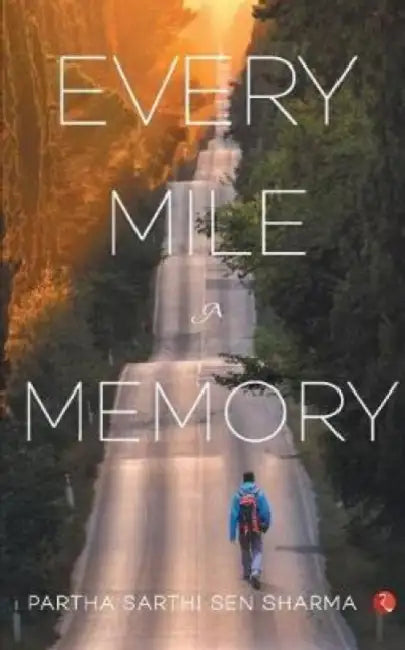 Every Mile a Memory by Partha Sarthi