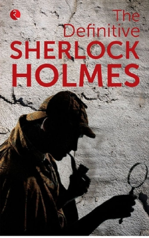 The Definitive Sherlock Holms by Sir Arthur Conan Doyle