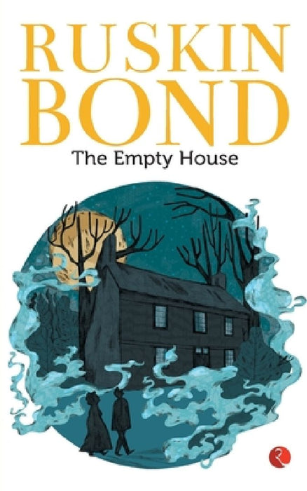 The Empty House by Ruskin Bond