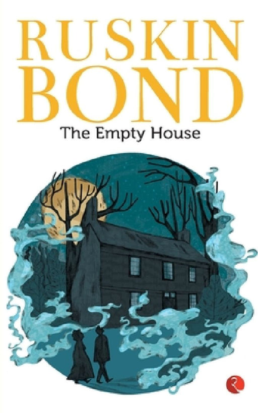 The Empty House by Ruskin Bond