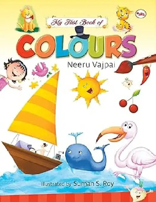 My First Book Of Colours by Neeru Vajpai