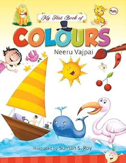 My First Book Of Colours by Neeru Vajpai
