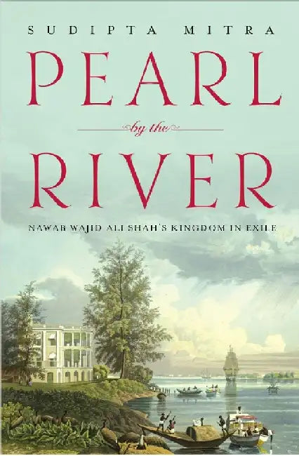 Pearl By The River by Sudipta Mitra