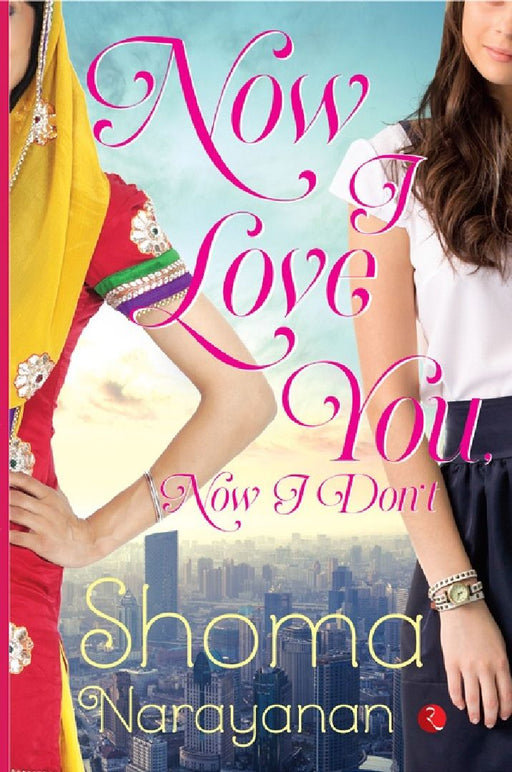 Now I Love You, Now I Don'T by Shoma Narayanan