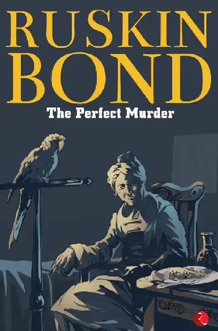 The Perfect Murder by Ruskin Bond