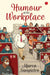 Humour At The Workplace by Marco Sampietro
