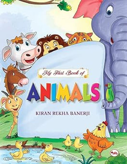 My First Book Of Animals by Kiran Rekha Banerji