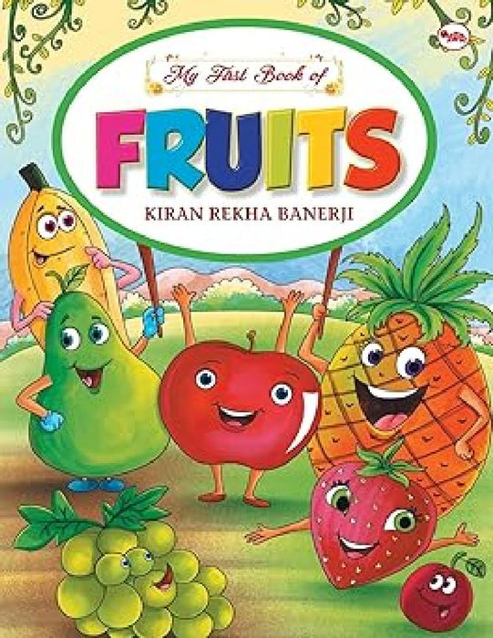 My First Book Of Fruits by Kiran Rekha Banerji