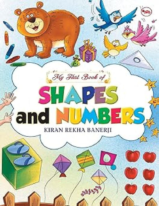 My First Book Of Shapes And Numbers by Kiran Rekha Banerji