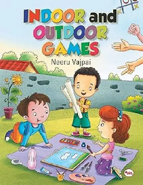 Indoor And Outdoor Games by Neeru Vajpai