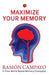 Maximize Your Memory by Ramon Campayo