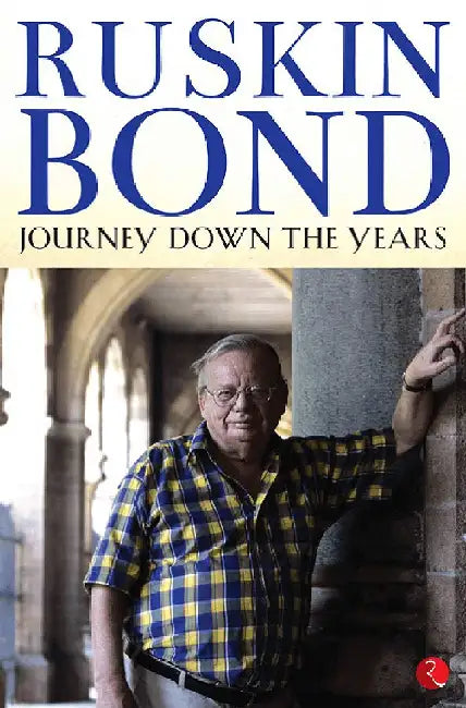 Journey Down The Years by Ruskin Bond
