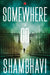 Somewhere To Go by Shambhavi