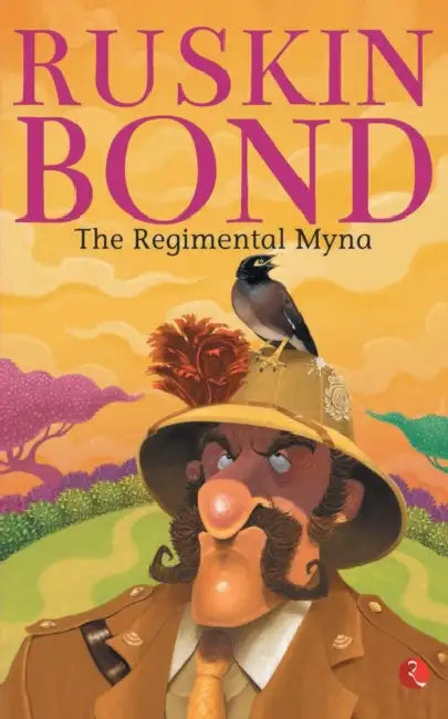 The Regimental Myna by Ruskin Bond