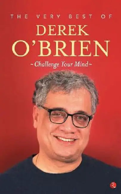 The Very Best of Derek O'Brien - Challange Your Mind by Derek O'Brien