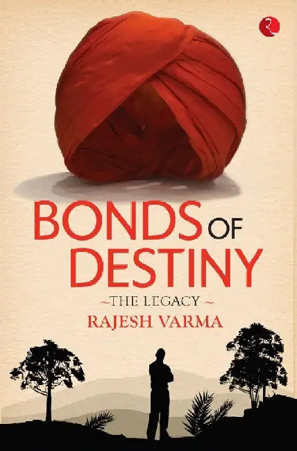 Bonds Of Destiny by Rajesh Verma