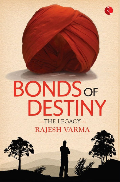 Bonds Of Destiny by Rajesh Verma