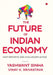 The Future Of Indian Economy by Yashwant Sinha And Vinay K. Srivastava