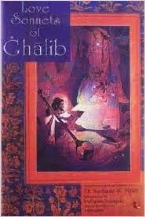 Love Sonnets Of Ghalib by Dr Sarfaraz K Niazi