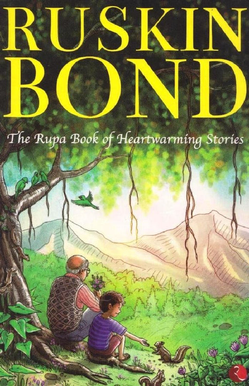 The Rupa Book Of Heartwarming Stories (New Cover) by Ruskin Bond
