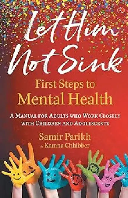 Let Him Not Sink by Samir Parikh & Kamna Chibber