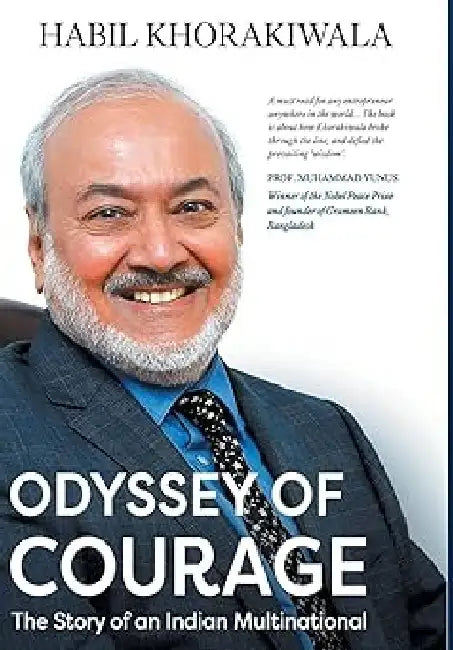 Odyssey Of Courage by Habil Khorakiwala