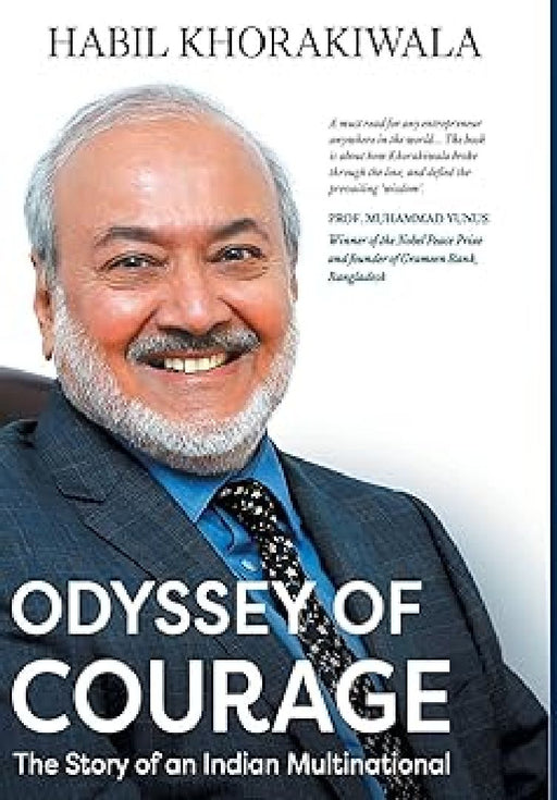 Odyssey Of Courage by Habil Khorakiwala