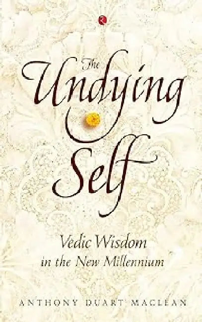 The Undying Self by Antony Duart Maclean