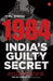 1984 - India'S Guilty Secret by Pav Singh