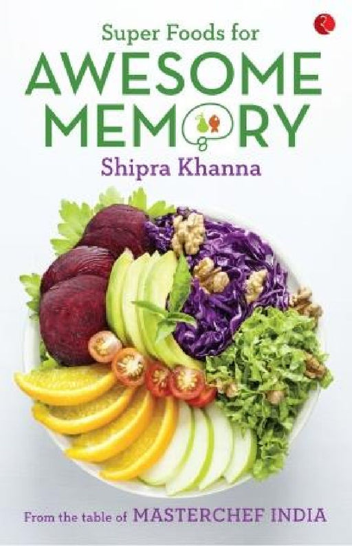 Super Foods For Awesome Memory by Shipra Khanna