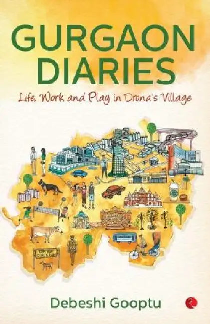 Gurgaon Diaries by Deboshi Gooptu