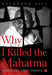 Why I Killed Mahatma by Koenraad Elst