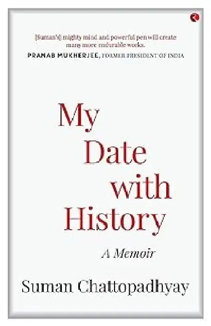 My Date With History-Flexi -Pb by Suman Chattopadhyay