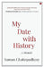 My Date With History-Flexi -Pb by Suman Chattopadhyay