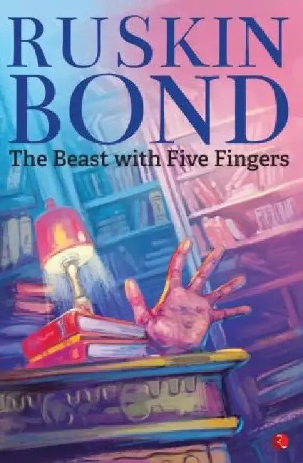 The Beast With Five Fingers by Ruskin Bond