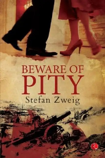 Beware Of Pity by Stefan Zweig