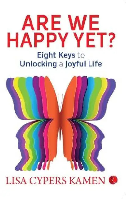 Are We Happy Yet by Lisa Cypers Kamen