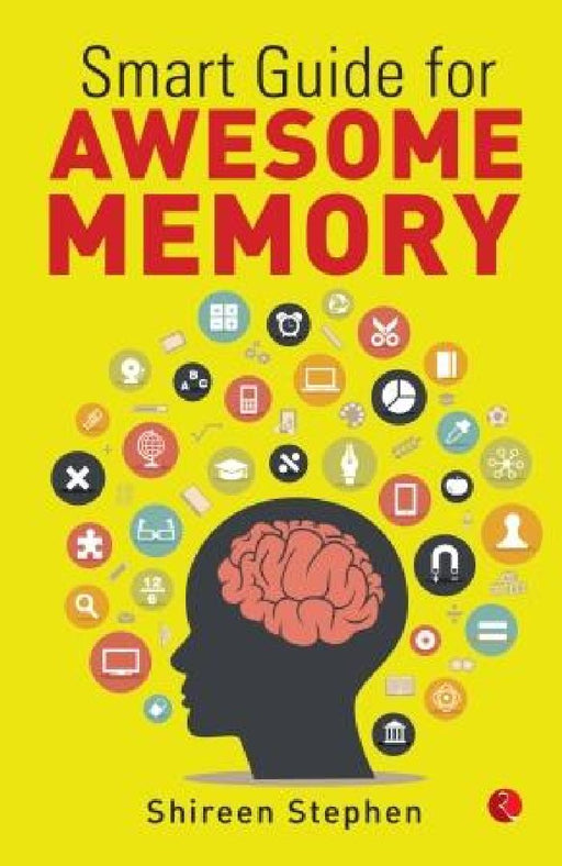 Smart Guide For Awesome Memory - Pb by Shireen Stephen
