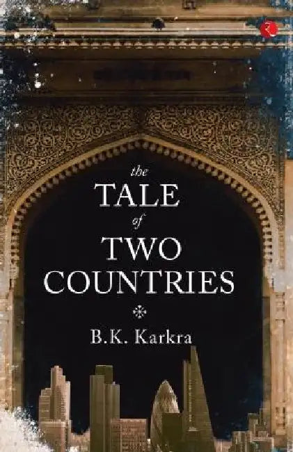 The Tale Of Two Countries - Pb by B K Karkra