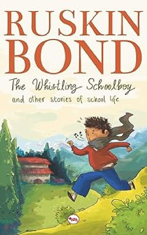 The Whistling Schoolboy by Ruskin Bond