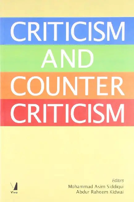 Criticism And Counter Criticism  by Abdur Raheem Kidwai