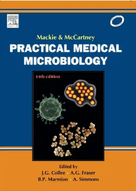 Mackie And Mccartney Practical Medical Microbiology 14e by Collee J.G