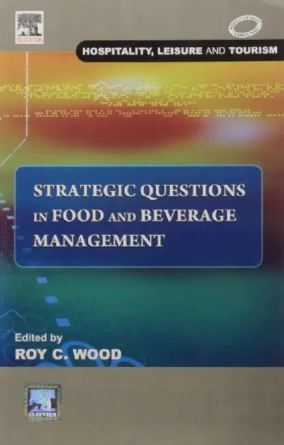 Strategic Questions in Food and Beverage Management by Wood