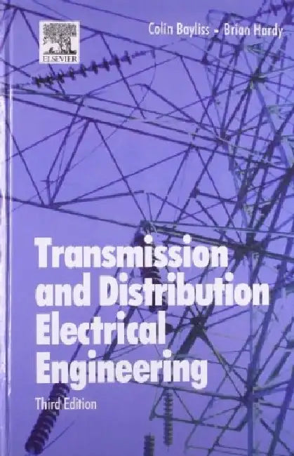 Transmission & Distribution Electrical Engineering, 3e by Bayliss