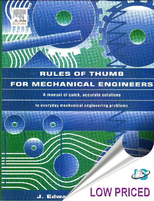 Rules of Thumb for Mechanical Engineers: A Manual of Quick, Accurate Solutions to Everyday Mechanical Engineering Problems by Pope