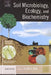 Soil Microbiology, Ecology, & Biochemistry, 3e by Paul