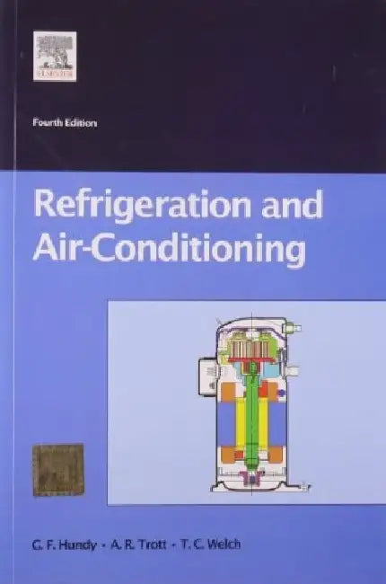 Refrigeration & Air-Conditioning, 4e by Hundy